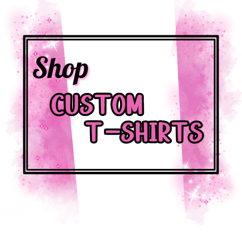 Custom T-Shirt