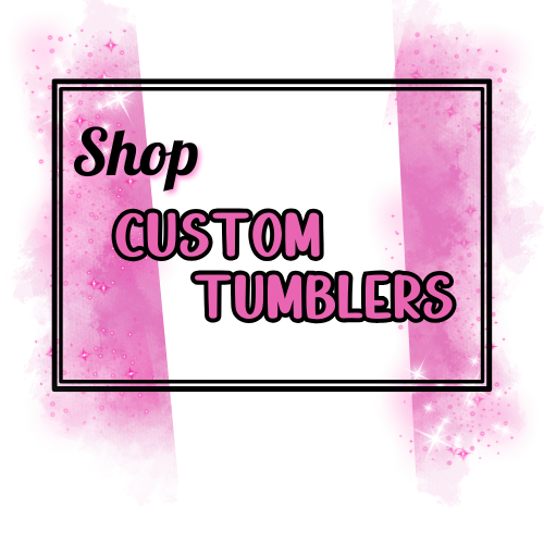 Custom Tumblers